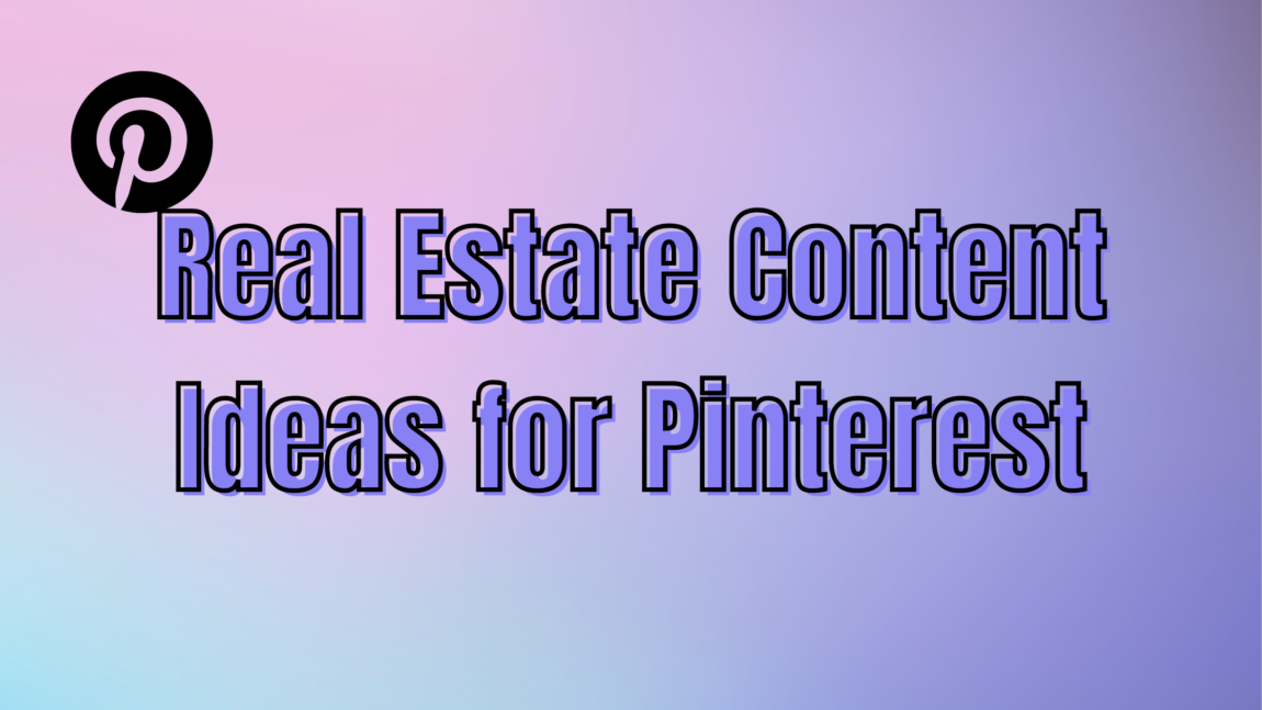 Pinterest Ideas for Real Estate Marketing