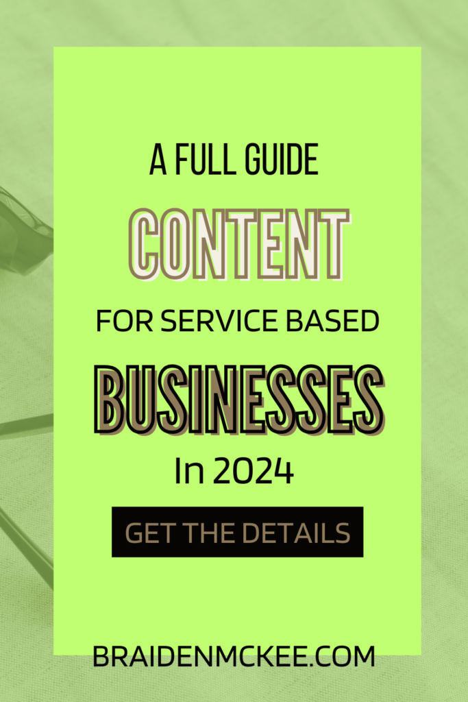 Green vertical image with text saying a full guide content for service based businesses in 2024_content marketing strategy for service based businesses