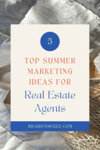 summer aesthetic photo background with rectangle overlay wth text reading '5 top summer marketing ideas for real estate agents"